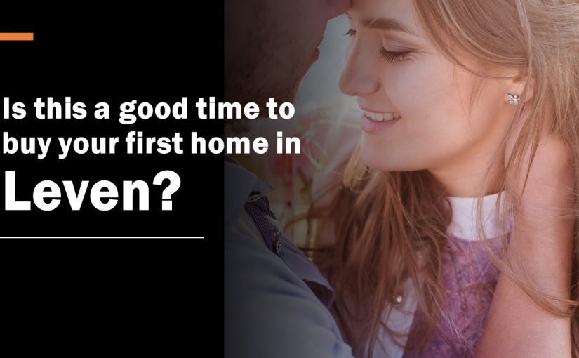 Is This a Good Time to Buy Your First Home in Leven? (3 min read)
