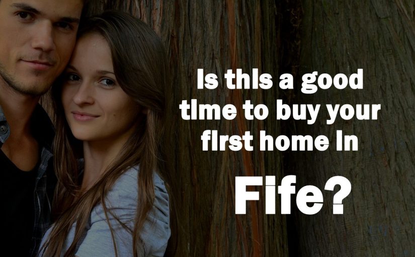 Is This a Good Time to Buy Your First Home in Fife? (3 min read)