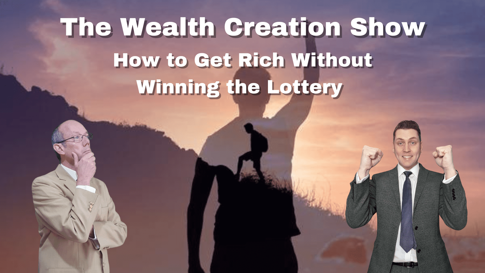 EP 121: THE WEALTH CREATION SHOW: How to Get Rich Without Winning the ...